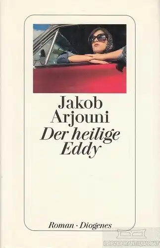 Buch: Der heilige Eddy, Arjouni, Jakob. 2009, Diogenes Verlag, Roman