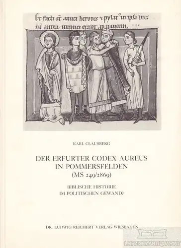 Buch: Der Erfurter Codex aureus in Pommersfelden (MS 249/2869), Clausberg. 1986