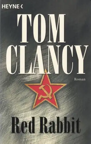 Buch: Red Rabbit, Clancy, Tom. Heyne Allgemeine Reihe, 2004, Roman