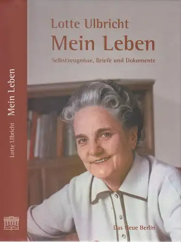 Buch: Mein Leben, Ulbricht, Lotte. 2003, Verlag Das Neue Berlin, gebraucht, gut