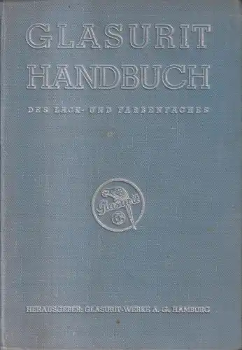 Buch: Glasurit Handbuch des Lack- und Farbenfaches, K. Th. Widmann, 1936