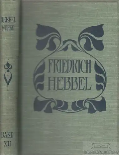 Buch: Sämtliche Werke . Historisch- kritische Ausgabe. Zwölfter Band, Hebbel