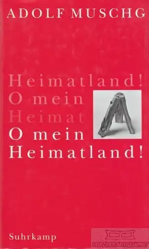 Buch: O mein Heimatland!, Muschg, Adolf. 1998, Suhrkamp Verlag, gebraucht, gut