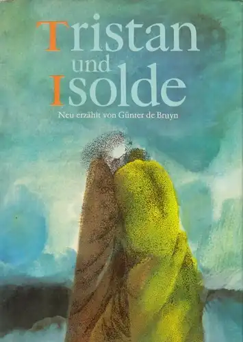 Buch: Tristan und Isolde, Bruyn, Günter de. 1979, Verlag Neues Leben