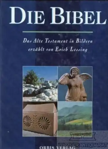 Buch: Die Bibel, Lessing, Erich , u.a. 1997, Orbis Verlag, gebraucht, gut