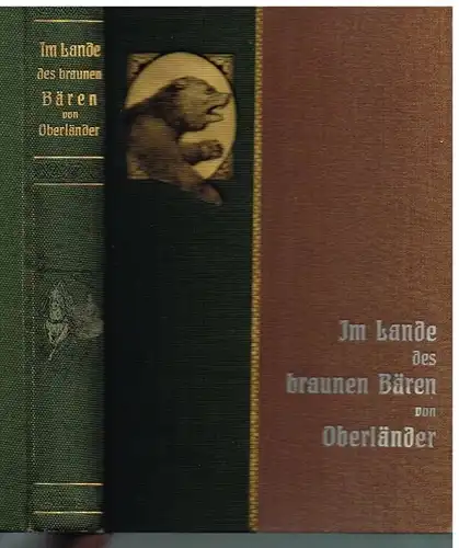 Buch: Im Lande des braunen Bären, Oberländer, R. 1905, Verlag J. Neumann