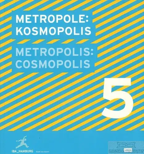 Buch: Metropole: Kosmopolis, Bertels, Olaf. 2011, Verlag Jovis