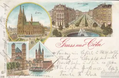 AK Gruss aus Cöln. Dom. St. Martin. St. Gereon. Litho ca. 1901, Postkarte