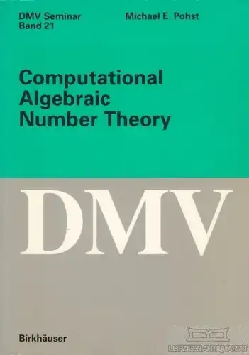 Buch: Computational Algebraic Number Theory, Pohst, Michael E. DMV Seminar, 1993