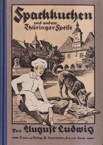 Buch: Spackkuchen und andere Thüringer Speise, August Ludwig, Neuenhahn Verlag