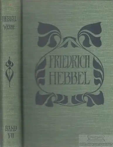 Buch: Sämtliche Werke . Historisch- kritische Ausgabe. Siebenter Band, Hebbel