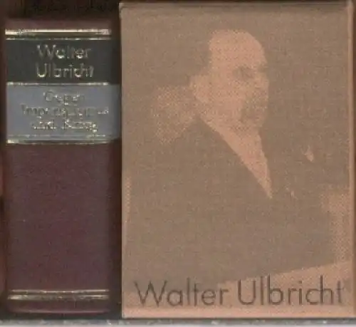 Buch: Gegen Imperialismus und Krieg, Ulbricht, Walter. 1981, gebraucht, gut