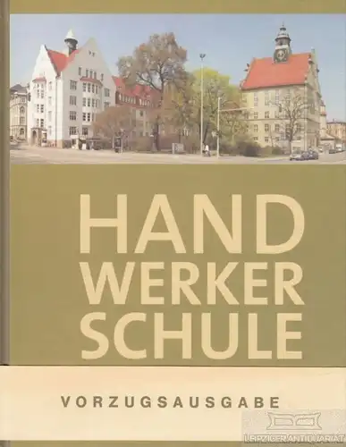 Buch: Handwerkerschule Chemnitz, Richter, Joern. 2006, Verlag Heimatland Sachsen