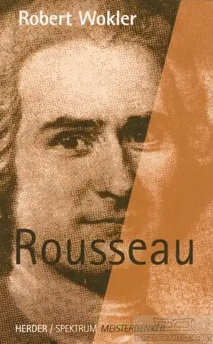 Buch: Rousseau, Wokler, Robert. Herder Spektrum Meisterdenker, 2004