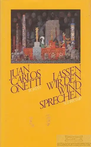 Buch: Lassen wir den Wind sprechen, Onetti, Juan Carlos. 1986, Suhrkamp Verlag