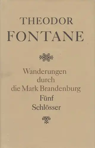 Buch: Wanderungen durch die Mark Brandenburg V. Fontane, Theodor, 1987, Aufbau