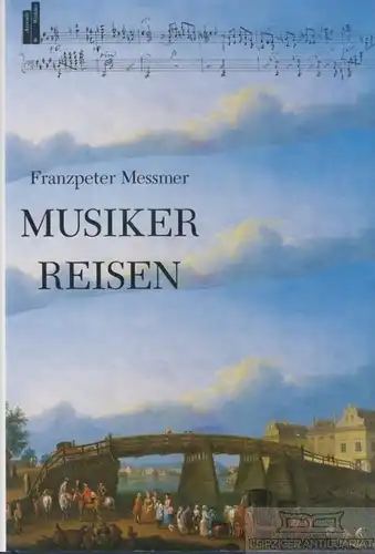 Buch: Musiker reisen, Messmer, Franzpeter. 1992, Artemis & Winkler Verlag