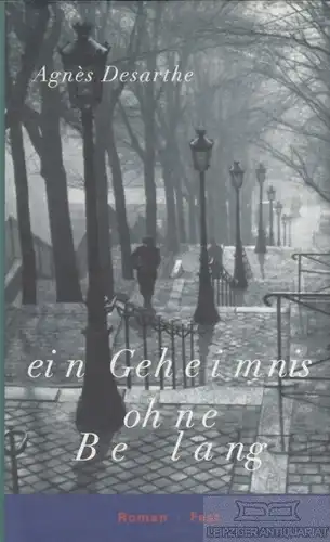 Buch: Ein Geheimnis ohne Belang, Desarthe, Agnes. 1997, Alexander Fest Verlag