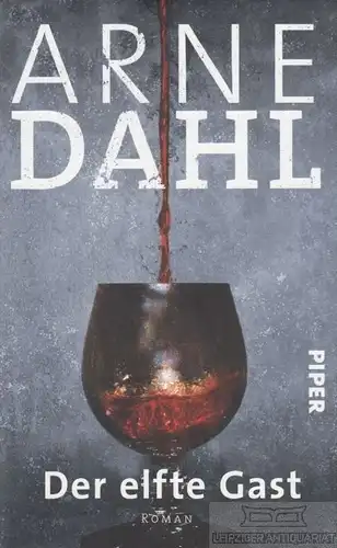 Buch: Der elfte Gast, Dahl, Arne. 2014, Piper Verlag, gebraucht, gut
