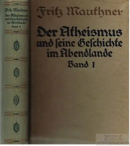 Buch: Der Atheismus und seine Geschichte im Abendlande, Mauthner, Fritz. 1920