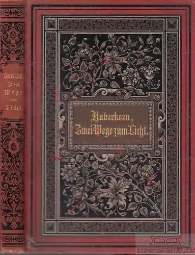 Buch: Zwei Wege zum Licht, Haberkern, Hedwig. 1889, Ferdinand Hirt & Sohn