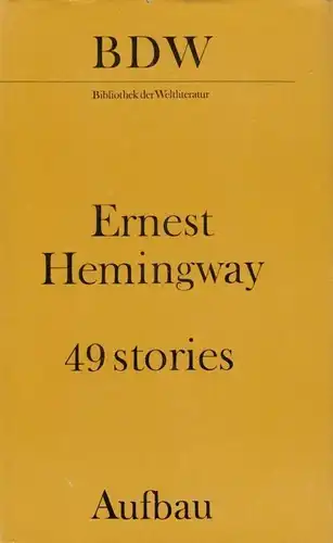 Buch: 49 stories, Hemingway, Ernest. Bibliothek der Weltliteratur, 1973