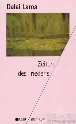 Buch: Zeiten des Friedens, Dalai Lama. Herder Spektrum, 1994, Verlag Herder