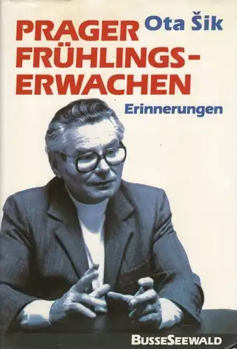 Buch: Prager Frühlingserwachen, Sik, Ota. 1988, Busse + Seewald Verlag