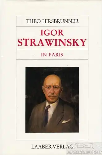 Buch: Igor Strawinsky in Paris, Hirsbrunner, Theo. 1982, Laaber-Verlag