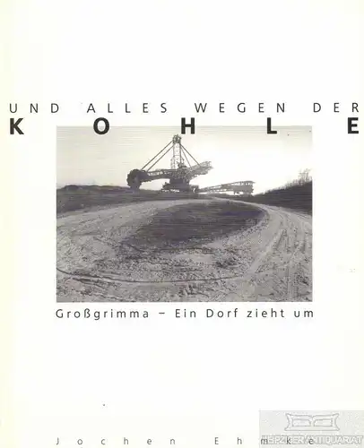 Buch: Und alles wegen der Kohle, Ehmke, Jochen. 1998, Verlag Gemeindeverwaltung