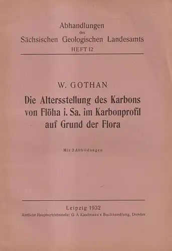 Buch: Die Altersstellung des Karbons von Flöha in Sachsen ... W. Gothan, 1932