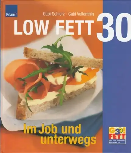 Buch: Low Fett 30, Schierz, Gabi / Vallenthin, Gabi. 2003, Im Job & unterwegs