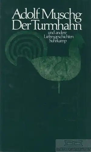 Buch: Der Turmhahn und andere Liebesgeschichten, Muschg, Adolf. 1987