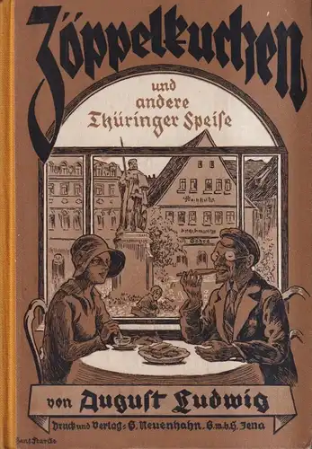 Buch: Zöppelkuchen und andere Thüringer Speise, August Ludwig, Neuenhahn Verlag