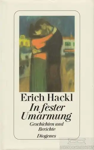 Buch: In fester Umarmung, Hackl, Erich. 1996, Diogenes Verlag, gebraucht, gut