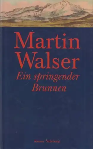 Buch: Ein springender Brunnen, Walser, Martin. 1998, Suhrkamp Verlag, Roman