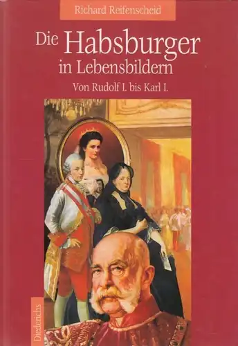 Buch: Die Habsburger in Lebensbildern, Reifenscheid, Richard. 1982
