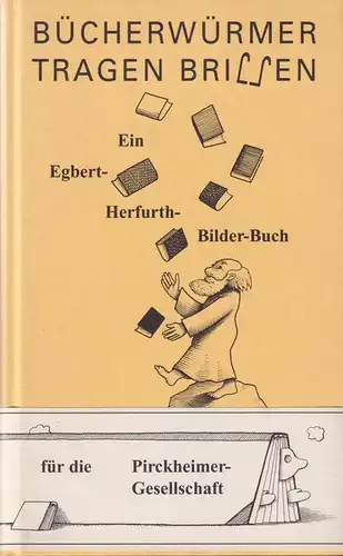 Buch: Bücherwürmer tragen Brillen, Herfurth, Egbert, 1993, Faber & Faber