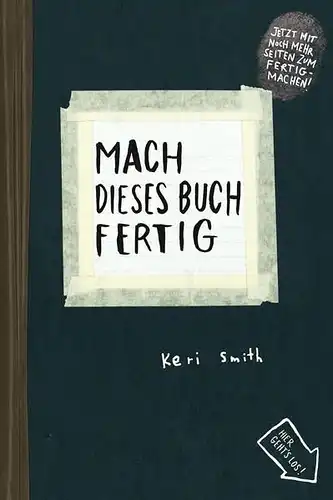 Buch: Mach dieses Buch fertig, Smith, Keri, 2013, Antje Kunstmann Verlag