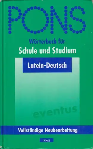 Buch: PONS Wörterbuch für Schule und Studium. Latein-Deutsch, Hau, Rita. 2003