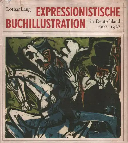Buch: Expressionistische Buchillustration in Deutschland 1907-1927, Lang, Lothar