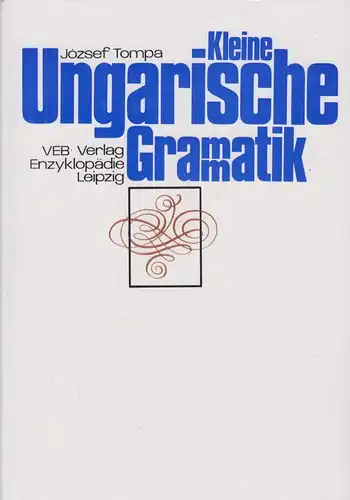 Buch: Kleine ungarische Grammatik, Tompa, Jozsef. 1972, VEB Verlag Enzykl 335441