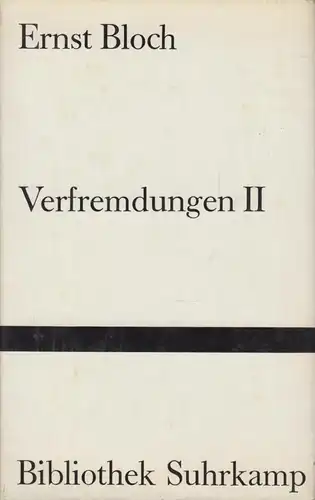 Buch: Verfremdungen II, Bloch, Ernst. Bibliothek Suhrkamp, 1965, Suhrkamp Verlag