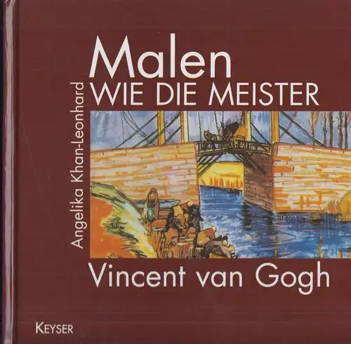 Buch: Malen wie die Meister, Khan-Leonhard, Angelika. 2006, Vincent van Gogh