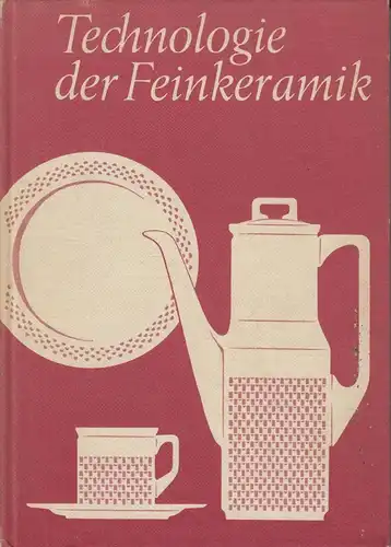 Buch: Technologie d. Feinkeramik, Hoffmann, Josef , 1979, gebraucht, gut