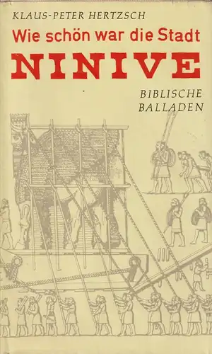 Buch: Wie schön war die Stadt Ninive, Hertzsch, Klaus-Peter. 1983, Union Verlag