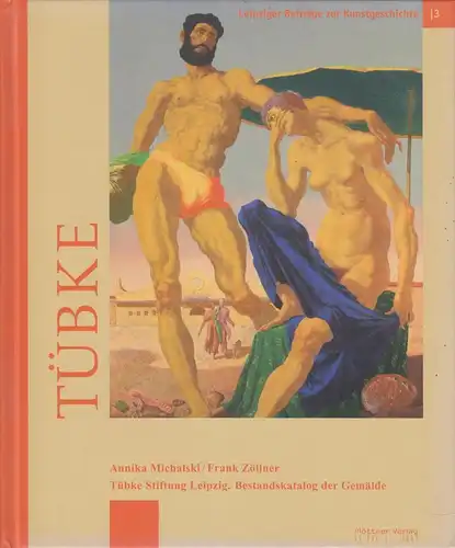 Ausstellungskatalog: Tübke, Michalski, Annika u.a., 2008, gebraucht, gut
