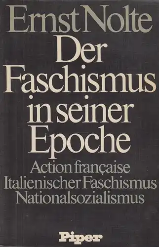 Buch: Der Faschismus in seiner Epoche, Nolte, Ernst. 1979, Piper Verlag