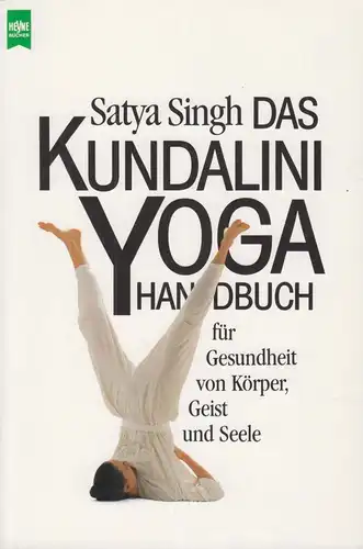Buch: Das Kundalini Yoga Handbuch, Singh, Satya, 1998, Heyne Verlag