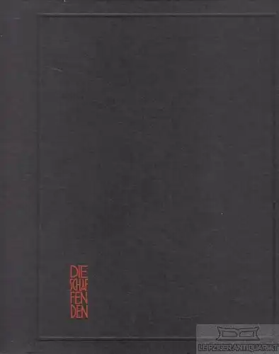 Buch: Die Schaffenden, Berger, Friedemann / Jahn, Beate. 1984, gebraucht, gut